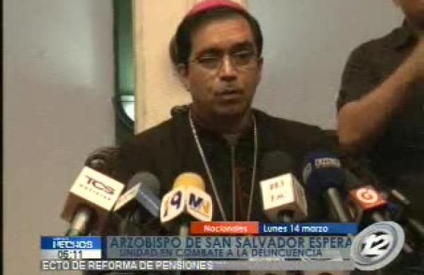 Arzobispo de San Salvador solicita combate contra la delincuencia